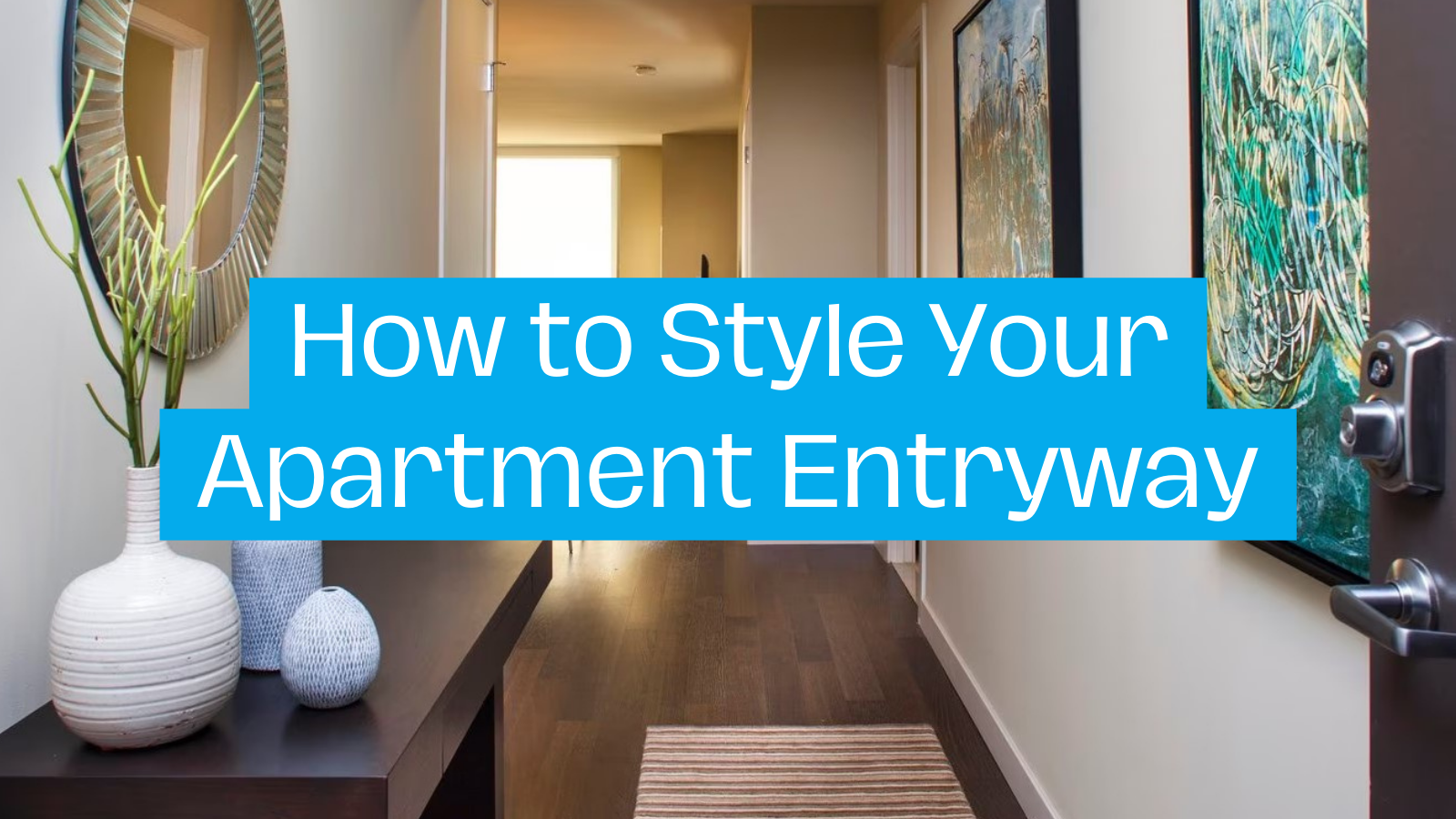 How to Style an Apartment Entryway