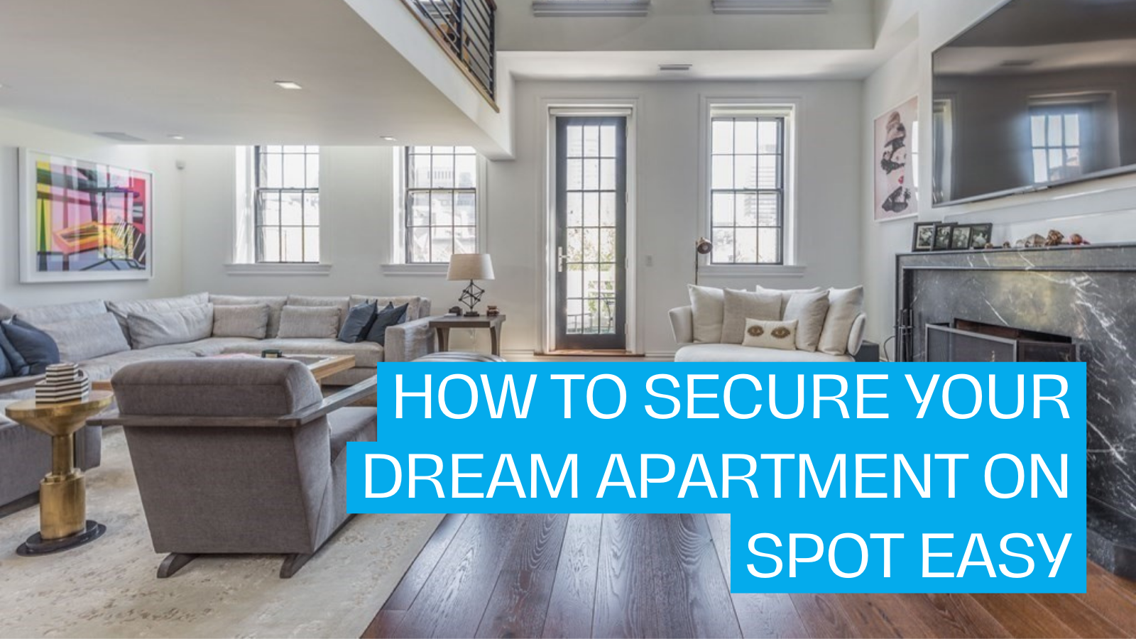 See an Apartment on Spot Easy? Here's How to Secure It!