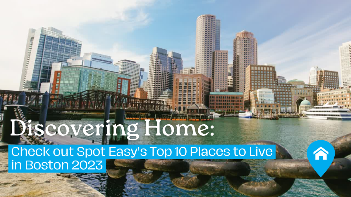 Discovering Home: The 10 Best Places to Live in Boston