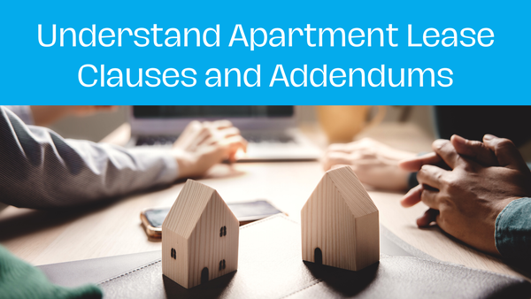 Understand Apartment Lease Clauses and Addendums