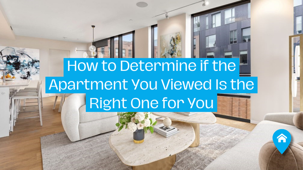 How to Determine if the Apartment You Viewed Is the Right One for You